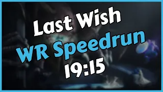 Last Wish WR Speedrun in 19:15 by Fast