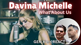 GEN X'ers REACT | Davina Michelle | What About Us