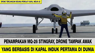 MQ-25 Stingray, Drone Berbasis Kapal Induk Pertama di Dunia, Siap Diperkuat Angkatan Laut AS