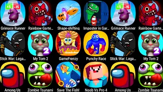 My Talking Tom 2,Save The Fish,Zombie Tsunami,Among Us,Stick War,Imposter In Garten,Grimace Runner..