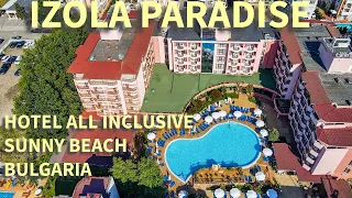 Izola Paradise Hotel, All-inclusive hotel, Sunny Beach, Bulgaria
