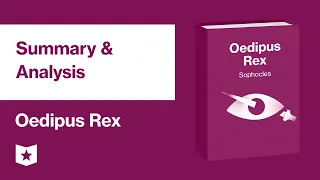 Oedipus Rex by Sophocles | Summary & Analysis