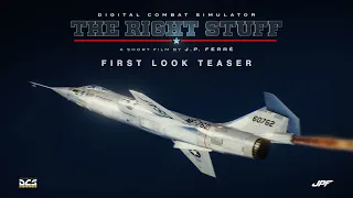 DCS: THE RIGHT STUFF - First Look Teaser (2021)