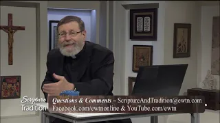 Scripture and Tradition with Fr. Mitch Pacwa - 2021-06-08 - Listening to God Pt. 22