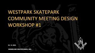 Westpark Skatepark Community Meeting - Design Workshop #1