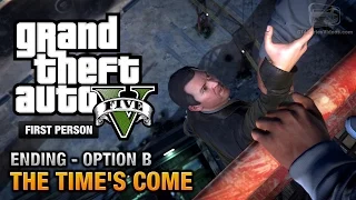 GTA 5 - Final Mission / Ending B - The Time's Come (Michael) [First Person Gold Guide - PS4]