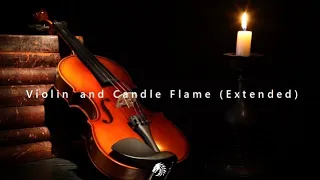 Violin and Candle Flame (Extended Version)