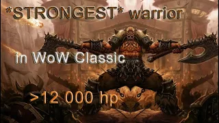 *Strongest* warrior in wow Classic. WoW Classic PvP