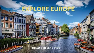 TOP 10 BEST PLACES TO VISIT IN EUROPE 2024 | 10 Must-Visit Destinations in Europe 2024"