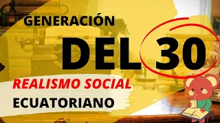 📚 REALISMO SOCIAL ecuatororiano. ✍ Generación del 30. AUTORES. Literatura Ecuatoriana. 🤓🇪🇨