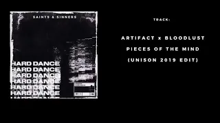 Artifact x Bloodlust - Pieces Of The Mind (Unison 2019 Edit)