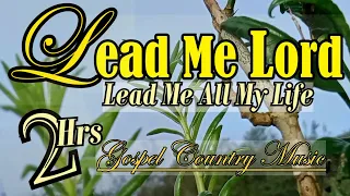 LEAD ME LORD/THERE IS A BEAUTIFUL GOD/COUNTRY GOSPEL MUSIC BY KRISS TEE HANG/LIFEBREAKTHROUGH MUSIC