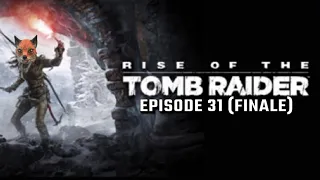 Rise Of The Tomb Raider Episode 31 (Finale): Downfall