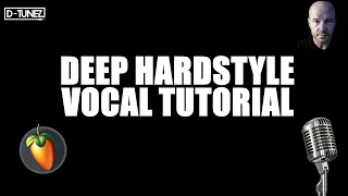 DEEP HARDSTYLE VOCAL LIKE DEFQON/QLIMAX TUTORIAL [FL STUDIO]