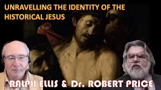 Who Is The Historical Jesus? | Dr. Price & Ralph Ellis