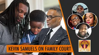 Kevin Samuels speaks about FAMILY COURT PUNISHING MEN who want to be in their children’s life