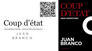 Juan Branco - Coup d'État / 3ème partie modalités pratiques