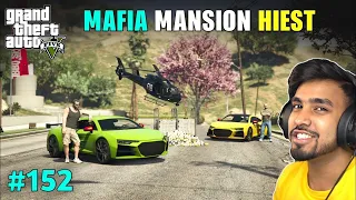 BIGGEST MAFIA'S MANSION HEIST | GTA 5 #152 | GTA V 152 | TECHNO GAMERZ