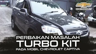 Kebocoran Turbo Kit Bikin Chevrolet Captiva Tidak Ada Tenaga | Bengkel Chevrolet Supercar.id