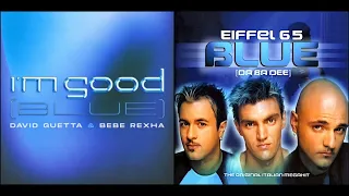 I'm GOOD and BLUE - (David Guetta/Bebe Rexha X Eiffel 65) MASHUP [Clean]