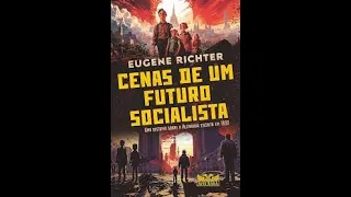 Biblioteca do Consta: Cenas de um futuro socialista, por Eugene Richter