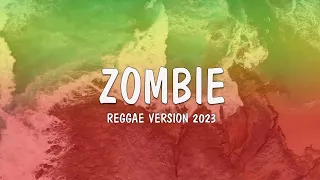 ZOMBIE - Reggae Version 2023 (Lyrics Video)