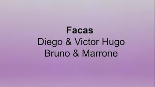 Facas   Bruno & Marrone, Diego & Victor Hugo (Letra/Legendado)