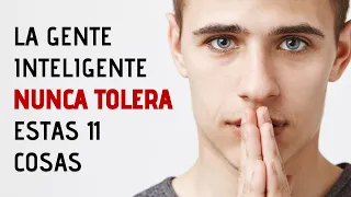 11 Cosas Que La Gente Inteligente Nunca Tolera