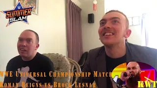 WWE SummerSlam 2018 WWE Universal Championship Match. Roman Reigns vs Brock Lesnar Reaction