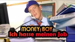 Money Boy - Ich hasse meinen Job