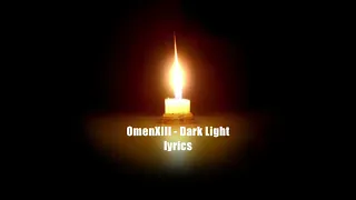 OmenXIII - Dark Light (Lyric Video)