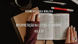 Hermenêutica - A interpretação na Leitura Devocional - aula 5