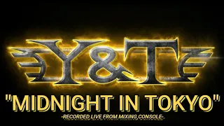 Y&T / MIDNIGHT IN TOKYO/ LIVE IN JAPAN 2024