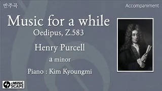 H. Purcell, "Music for a while” a minor Piano Accompaniment