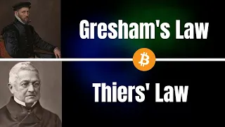 Gresham's Law VS Thiers' Law Simplified: Lessons Of History You Can't Afford To Ignore
