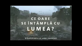 Amir Tsarfati: Ce oare se întâmplă cu lumea?