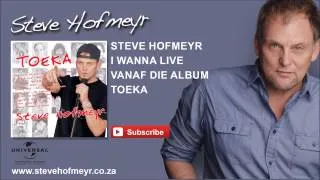 STEVE HOFMEYR - I Wanna Live