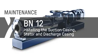 Maintenance: BN - 12 - Installing the Suction Casing, Stator, and Discharge Casing