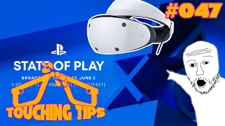 Touching Tips #047 | PSVR2 Games Will Be Shown at State of Play Tomorrow