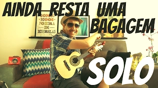 Solo da música "Ainda resta uma bagagem" | Katinguelê