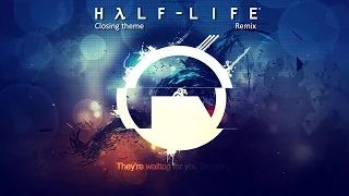 Half-Life OST — Closing theme (Remix)