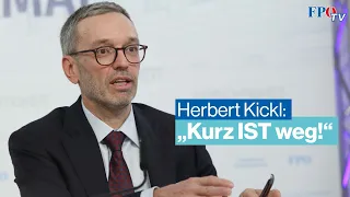 Herbert Kickl: "Kurz IST weg!"