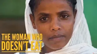 Ethiopian woman claims she hasn't eaten in 16 years