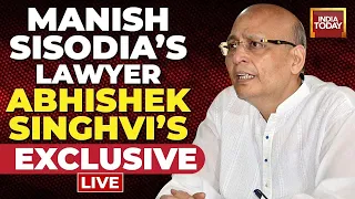 Watch Manish Sisodia's Lawyer Abhishek Manu Singhvi's Exclusive With Rajdeep Sardesai On India Today