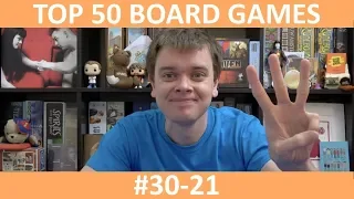 My Top 50 Board Games | Part 3: #30-21 | slickerdrips