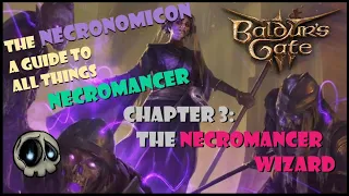 [BG3] The Necronomicon Chapter 3: The Necromancer Wizard [No Spoilers]