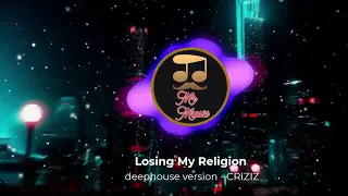 MrMusic - REM - Loosing my Religion. Deephouse version by CRIZIZ