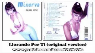 MINERVA - Llorando Por Ti (original version)