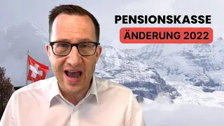 Pensionskasse Änderungen 2022