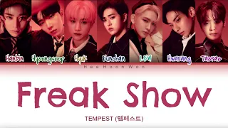 TEMPEST (템페스트) - 'Freak Show' [Han/Rom/Eng] Color Coded Lyrics